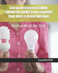Georgia Restricted ELECTRICAL CONTRACTOR LICENSE Exam ExamFOCUS Study Notes &amp; Review Questions (Paperback)