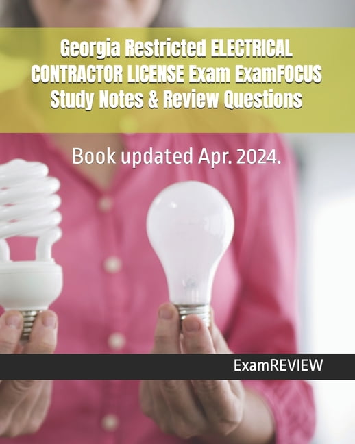 Georgia Restricted ELECTRICAL CONTRACTOR LICENSE Exam ExamFOCUS Study Notes &amp; Review Questions (Paperback)